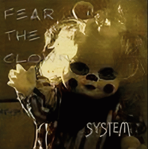 Fear The Clown : System